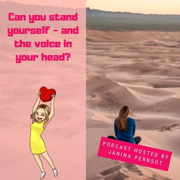 Episode 4: Can you stand yourself – and the voice in your head?